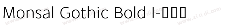 Monsal Gothic Bold I字体转换